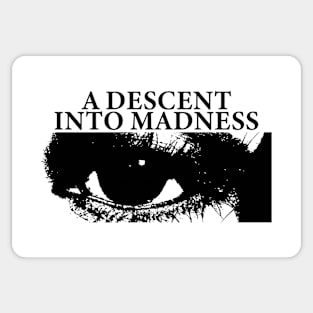 A Descent into Madness - Graphic Tee - Black Sticker